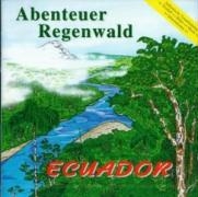 Regenwald Ecuador - Fischertukan, Jaguar, Ozelot, Waldhund... CD