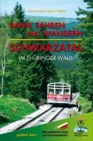 Bahn fahren und wandern - Schwarzatal im Thüringer Wald voorzijde