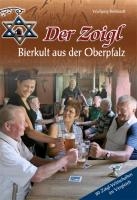 Der Zoigl - Bierkult aus der Oberpfalz voorzijde