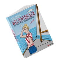 Handbuch Weltentdecker. Der Ratgeber für Auslandsaufenthalte