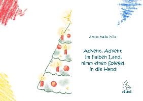 Advent, Advent im halben Land, nimm einen Spiegel in die Hand!