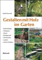 Gestalten mit Holz im Garten voorzijde