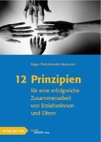 12 Prinzipien für eine erfolgreiche Zusammenarbeit von Erzieherinnen und Eltern