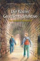 Die Kölner Geschichtsdetektive. Der rätselhafte Römerfund voorzijde