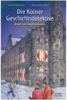 Die Kölner Geschichtsdetektive. Raub im Stadtmuseum voorzijde