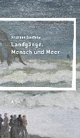 Landgänge. Mensch und Meer