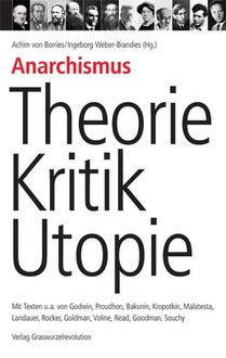 Anarchismus – Theorie, Kritik, Utopie