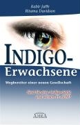 Indigo-Erwachsene. Wegbereiter einer neuen Gesellschaft voorzijde