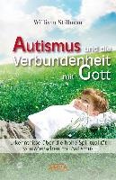 Autismus und die Verbundenheit mit Gott. Erkenntnisse über die hohe Spiritualität von Menschen mit Autismus