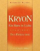 Kryon 01. Ein Kurs in Liebe - Das Erwachen