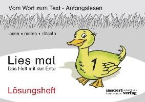 Lies mal 1 - Das Heft mit der Ente. Lösungsheft