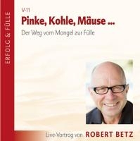 Pinke, Kohle, Mäuse