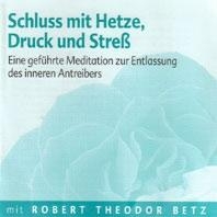 Schluss mit Hetze, Druck und Stress - Meditations-CD