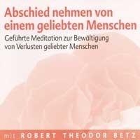 Abschied nehmen von einem geliebten Menschen - Meditations-CD