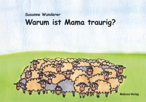 Warum ist Mama traurig? voorzijde