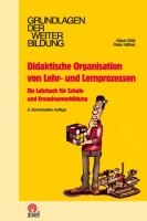 Didaktische Organisation von Lehr- und Lernprozessen Didaktische Organisation von Lehr- und Lernprozessen