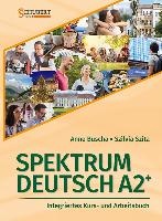 Spektrum Deutsch A2+: Integriertes Kurs- und Arbeitsbuch für Deutsch als Fremdsprache