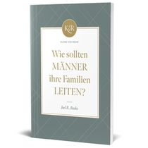 Wie sollten Männer ihre Familien leiten?