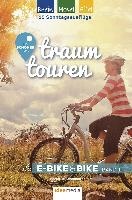 Traumtouren-Radeln für Genießer- E-Bike & Bike Band 1