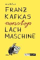 Franz Kafkas nonstop Lachmaschine voorzijde