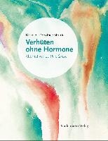 Verhüten ohne Hormone