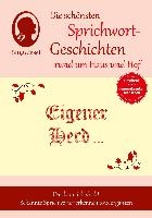 Eigener Herd ist Goldes wert, Die schönsten Sprichwort-Geschichten rund um Haus und Hof für Menschen mit Demenz voorzijde