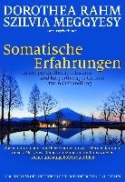Somatische Erfahrungen in der psychotherapeutischen und körpertherapeutischen Traumabehandlung