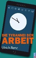 Die Tyrannei der Arbeit voorzijde