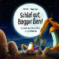 Schlaf gut, Bagger Ben! Eine Gute-Nacht-Geschichte von der Baustelle voorzijde