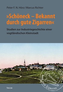 »Schöneck ¿ Bekannt durch gute Zigarren«