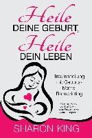 Heile Deine Geburt, heile Dein Leben