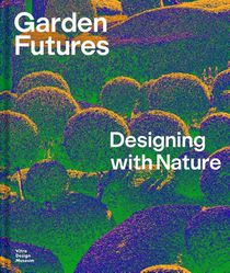 Garden Futures: Designing with Nature voorzijde