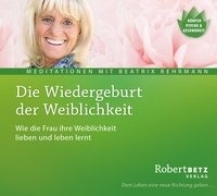 Die Wiedergeburt der Weiblichkeit - Meditations-CD