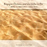 Begegne Christus und der Liebe in dir - Meditations-CD