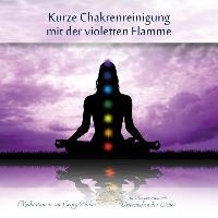 Kurze Chakrenreinigung mit der violetten Flamme - Audio-CD