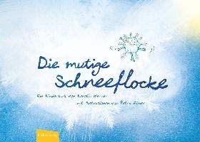 Die mutige Schneeflocke