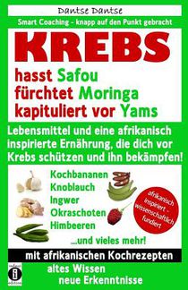 KREBS hasst Safou, fürchtet Moringa und kapituliert vor Yams