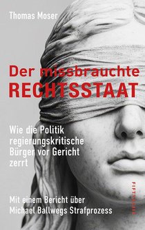 Der missbrauchte Rechtsstaat