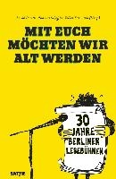 Mit euch möchten wir alt werden