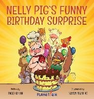 Nelly Pig's Funny Birthday Surprise