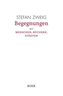 Begegnungen mit Menschen, Büchern, Städten