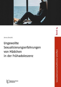 Ungewollte Sexualisierungserfahrungen von Mädchen in der Frühadoleszenz