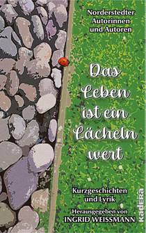 Das Leben ist ein Lächeln wert