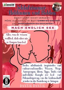 Schlafzimmer-Heldinnen und -Helden! Damit Lust nicht vergeht: Höre auf, im Bett Liebe zu machen und miteinander zu schlafen. MACH ENDLICH SEX. Alles, was du wissen wolltest, dich aber nicht zu fragen trautest. voorzijde