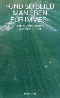 'Und so blieb man eben für immer'