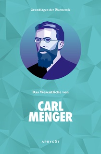 Grundlagen der Ökonomie: Das Wesentliche von Carl Menger voorzijde