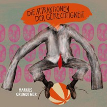 Die Attraktionen der Gerechtigkeit