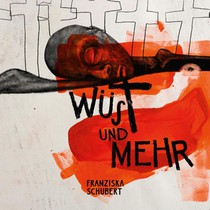 Wüst und Mehr