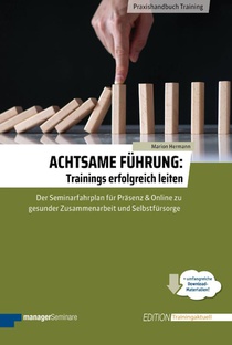 Achtsame Führung: Trainings erfolgreich leiten
