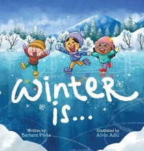 Winter is... An Early Reader Book for Toddlers and Kids